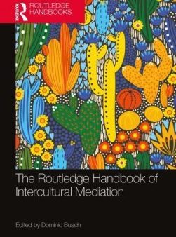 The Routledge Handbook of Intercultural Mediation For Discount