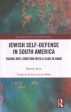 Jewish Self-Defense in South America Online Hot Sale