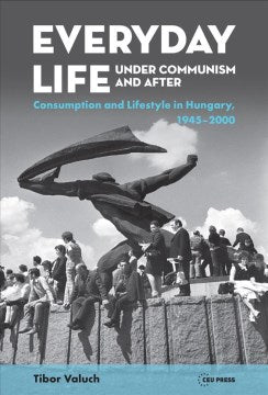 Everyday Life Under Communism and After Fashion