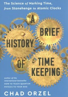 A Brief History of Timekeeping For Sale