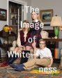 The Image of Whiteness Online Sale