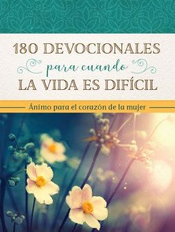 180 devocionales para cuando la vida es dificil   180 Devotionals for When Life is Hard Cheap