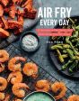 Air Fry Every Day For Cheap