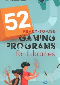 52 Ready-to-Use Gaming Programs for Libraries For Discount