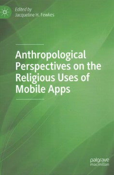 Anthropological Perspectives on the Religious Uses of Mobile Apps Hot on Sale